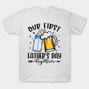 Our First Father's Day Together T-Shirt